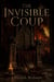 The Invisible Coup