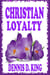 Christian Loyalty - Short Christian Essays, #3