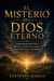 EL MISTERIO DEL DIOS ETERNO