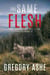 The Same Flesh - The Lamb and the Lion: Wolves Among Us, #3