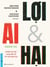 AI - Lợi Và Hại