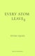Every Atom Leaves