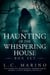 The Haunting of the Whispering House Box Set: The Complete Paranormal Horror Series (Books 1-3 Plus Prequel Novella) - The Haunting of the Whispering House