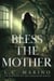 Bless the Mother - The Haunting of the Whispering House, #2