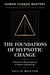 The Foundations of Hypnotic Change - Hypnotherapy Series for Practitioners, #1