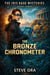 The Bronze Chronometer - The Iris Kade Mysteries, #3