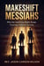 Makeshift Messiahs: Why The American Right Keeps Creating Political Saviors