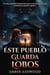 Este pueblo guarda lobos
