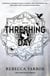 Threshing Day - Return to the Empyrean world with thirteen stories starring your favourite Fourth Wing characters.