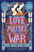 Love, Politics, and Other Acts of War - A laugh-out-loud, cozy fantasy where wars are fought with seating charts.