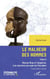 Le malheur des hommes - Moussa Diop et l’angoisse, à la rencontre du sujet de l’Occident