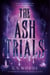 The Ash Trials