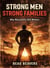 Strong Men Strong Families Why Masculinity Still Matters