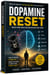 Dopamine Reset: Break Phone Addiction and Reclaim Your Focus