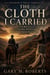 The Cloth I Carried - Walker's Trail, #4