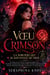 Vœu Crimson, La Sorcière Qui Se Souvenait de Trop: Un Thriller de Fantasy Urbaine Sombre avec Vampires, Sorcellerie, Magie Noire, Mystère Paranormal, Secrets Mortels, Romance Interdite et Désir Obscur