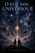 O Eco dos Universos II - O Eco dos Universos