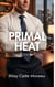 Primal Heat: The Alpha Unloads - Alpha Men in Heat, #1