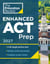Princeton Review Enhanced ACT Prep, 2027 - 5 Practice Tests + Content Review + Strategies