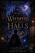 Whispers Of The Halls