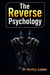 The Reverse Psychology - Reverse Psychology Book Series, #1