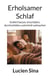 Erholsamer Schlaf - Endlich besser einschlafen, durchschlafen und erholt aufwachen