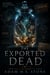 The Exported Dead - The Memory Tax, #2