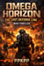 Omega Horizon: The Last Defense Line