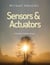 Sensors and Actuators The Heart of Modern Devices