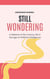 Still Wondering: A Defense of the Curious Life in the Age of Artificial Intelligence