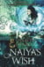 Naiya's Wish: A Standalone Fairytale Retelling - Elisabeth and Edvard's World, #3
