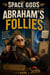 Abraham's Follies - Space Gods, #1