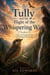 Tully and The Flight of the Whispering Wind - Whispering Forest Series, #4