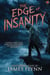 The Edge of Insanity