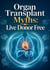 Organ Transplant Myths: Live Donor Free