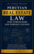 Peruvian Real Estate Law for Foreigners and Foreign Counsel - The Peruvian Law Expert Series