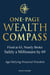 One-Page Wealth Compass: Fired at 63, Nearly Broke, Safely a Millionaire by 69. Age-Defying Financial Freedom.