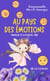 Au pays des émotions - Emmalys et la fleur de l’âme