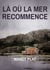 Là où la mer recommence - LÀ OÙ LA MER RECOMMENCE