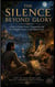 The Silence Beyond Glory