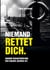 Niemand rettet dich. - Warum Verantwortung der einzige Ausweg ist.
