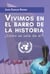Vivimos En El "Barro Historia": ¿Cómo Se Sale De Él?