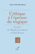 L'éthique à l'épreuve du tragique - Lecture philosophique et théologique de Nussbaum et Ricœur