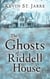 The Ghosts of Riddell House