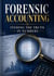 Forensic Accounting: Finding the Truth in Numbers