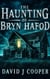 The Haunting of Bryn Hafod