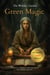 The Witches’ Garden   Green Magic   Plants, Herbs, and Secrets of Green Magic