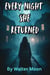Every Night She Returned
