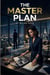 The Master Plan