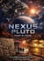 NEXUS PLUTO - At the Edge of Humanitys Destiny